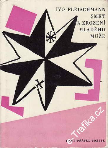 Smrt a zrození mladého muže / Ivo Fleischmann, 1964