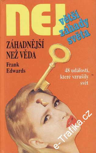 Záhadnější než věda / Frank Edwards, 1992
