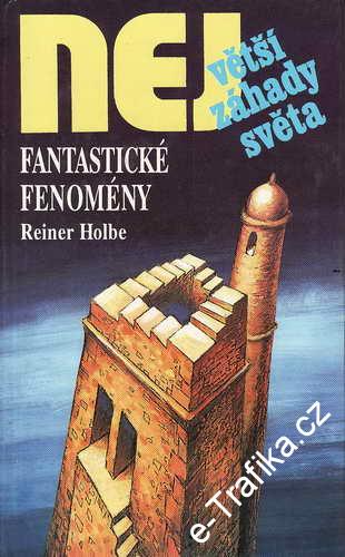 Fantastické fenomény / Reiner Holbe, 1995