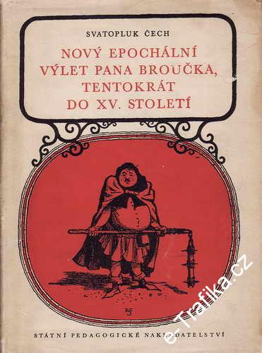 Nový epochální výlet pana Broučka, tentokrát do XV. století / Svat. Čech, 1958