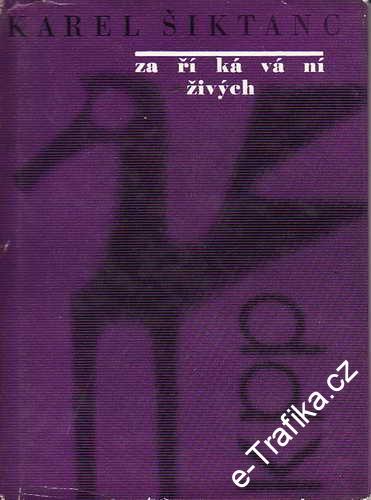 Zaříkávání živých / Karel Šiktanc, 1966