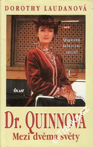 Dr. Quinnová, Mezi dvěma světy / Dorothy Laudanová, 1996