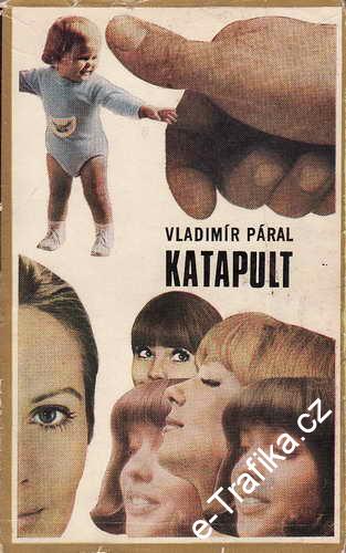 Katapult / Vladimír Páral, 1970