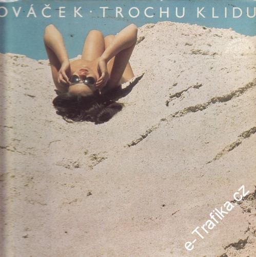 LP Felix Slováček, Trochu klidu, 1982