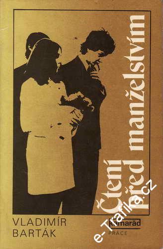Čtení před manželstvím / Vladimír Barták, 1985