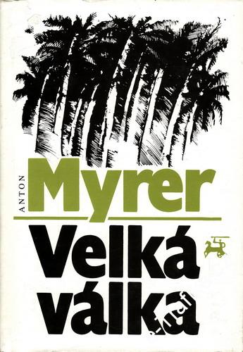 Velká válka / Anton Myrer, 1988