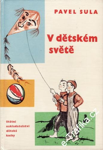 V dětském světě / Pavel Sula, 1960