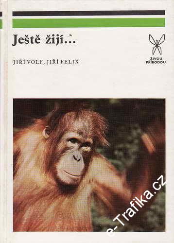 Ještě žijí... / Jiří Volf, Jiří Felix, 1977
