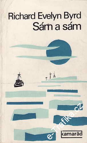Sám a sám / Richard Evelyn Byrd, 1975