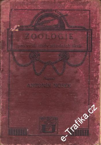 Zoologie pro vyšší třídy středních škol / Antonín Nosek, 1907