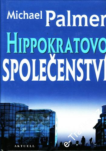 Hipokratovo společenství / Michael Palmer, 2005