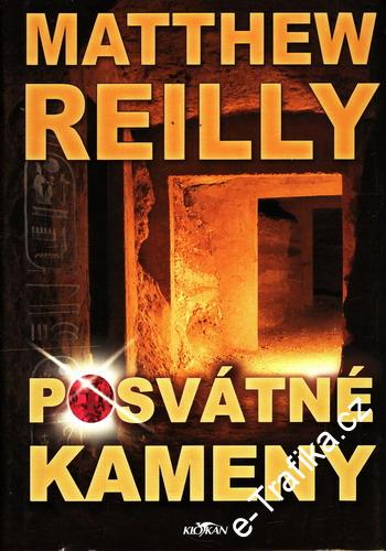 Posvátné kameny / Matthew Reilly, 2008