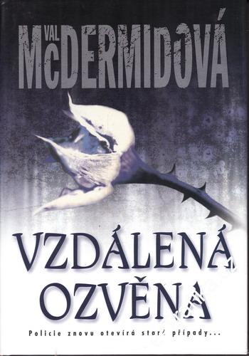 Vzdálená ozvěna / Val McDermidová, 2004