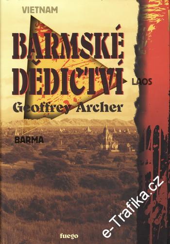 Barmské dědictví / Geoffrey Archer, 2007