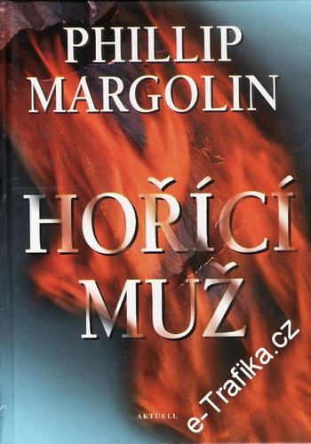 Hořící muž / Phillip Margolin, 1998