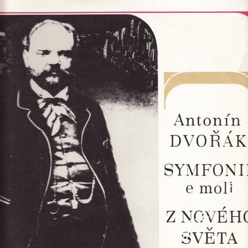 LP Antonín Dvořák, symfonie č.9 e moll Z nového světa, 1974