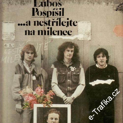 LP Luboš Pospíšil, ... a nestřílejte na milence, 1986