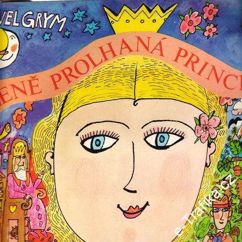 LP Šíleně prolhaná princezna, Pavel Grim, 1981