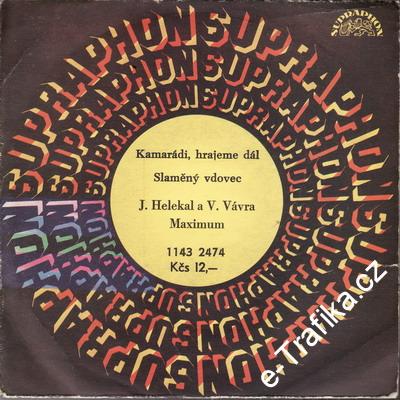 SP Jiří Helekal, Vítězslav Vávra, 1981 Kamarádi, hrajeme dál
