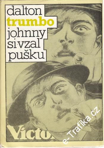 Johnny si vzal pušku / Dalton Trumbo, 1979