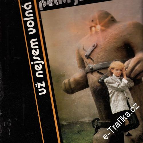 LP Petra Janů, Už nejsem volná, Golem, 1986