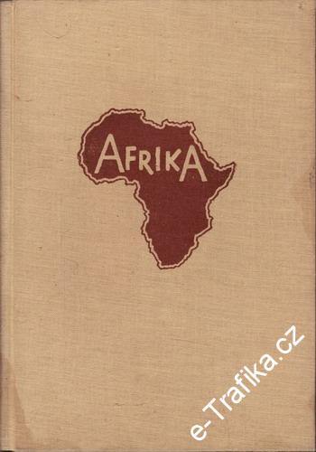 Afrika snů a skutečnosti / Jiří Hanzelka, Miroslav Zikmund, ´57