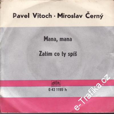 SP Pavel Vitoch, Miroslav Černý, 1971, Mana Mana