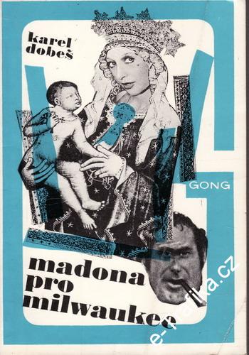 Madona pro milwaukee / Karel Dobeš, 1984