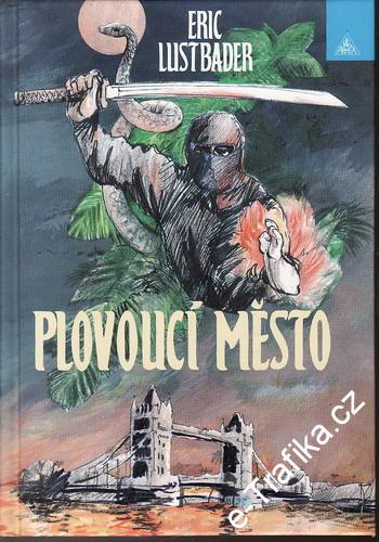 Plovoucí město / Eric Lustbader, 1996