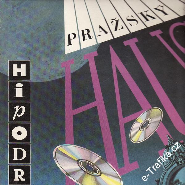 LP Hipodrom, Pražský haus, 1990
