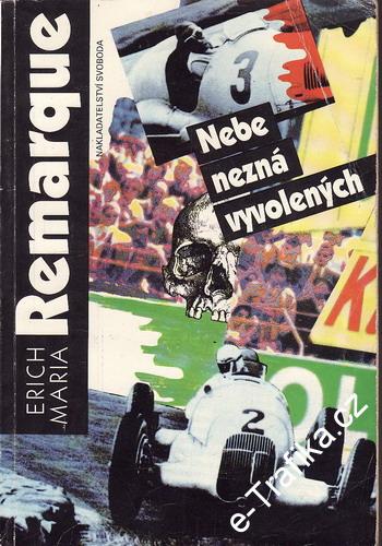 Nebe nezná vyvolených / Erich Maria Remarque, 1992