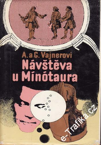 Návštěva u Mínótaura / Arkadij a Georgij Vajnerovi