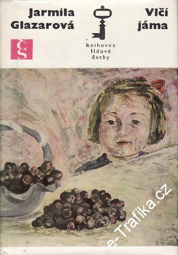 Vlčí jáma / Jarmila Glazarová, 1973