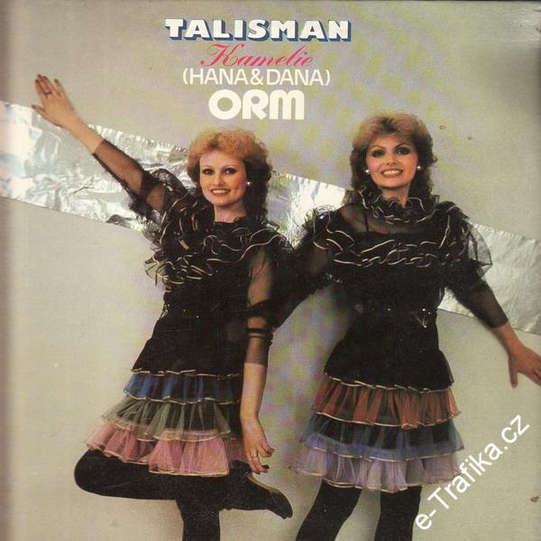LP Talisman, Kamelie, Hana a Dana, ORM, 1984