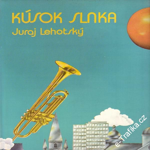 LP Kúsok slnka, Juraj Lehotský, 1980 