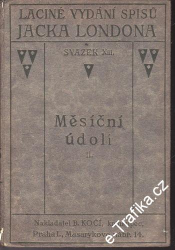 Sv. 13.  Měsíční údolí II. / Jack London, 1922