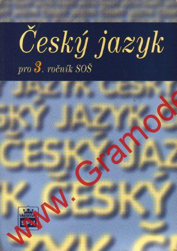 Český jazyk pro 3. ročník SOŠ, Čechová, Kraus, 2002