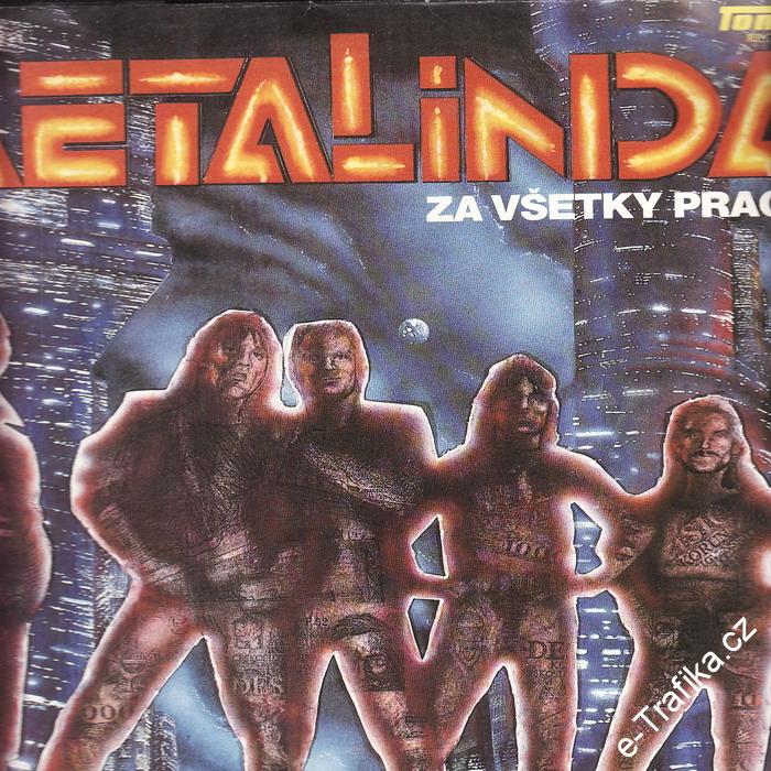 LP Metalinda, Za všetky prachy, 1991, Tommu