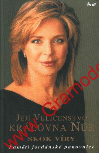 Její Veličenstvo královna Núr, Skok víry / př. Jaroslav Rek, 2005