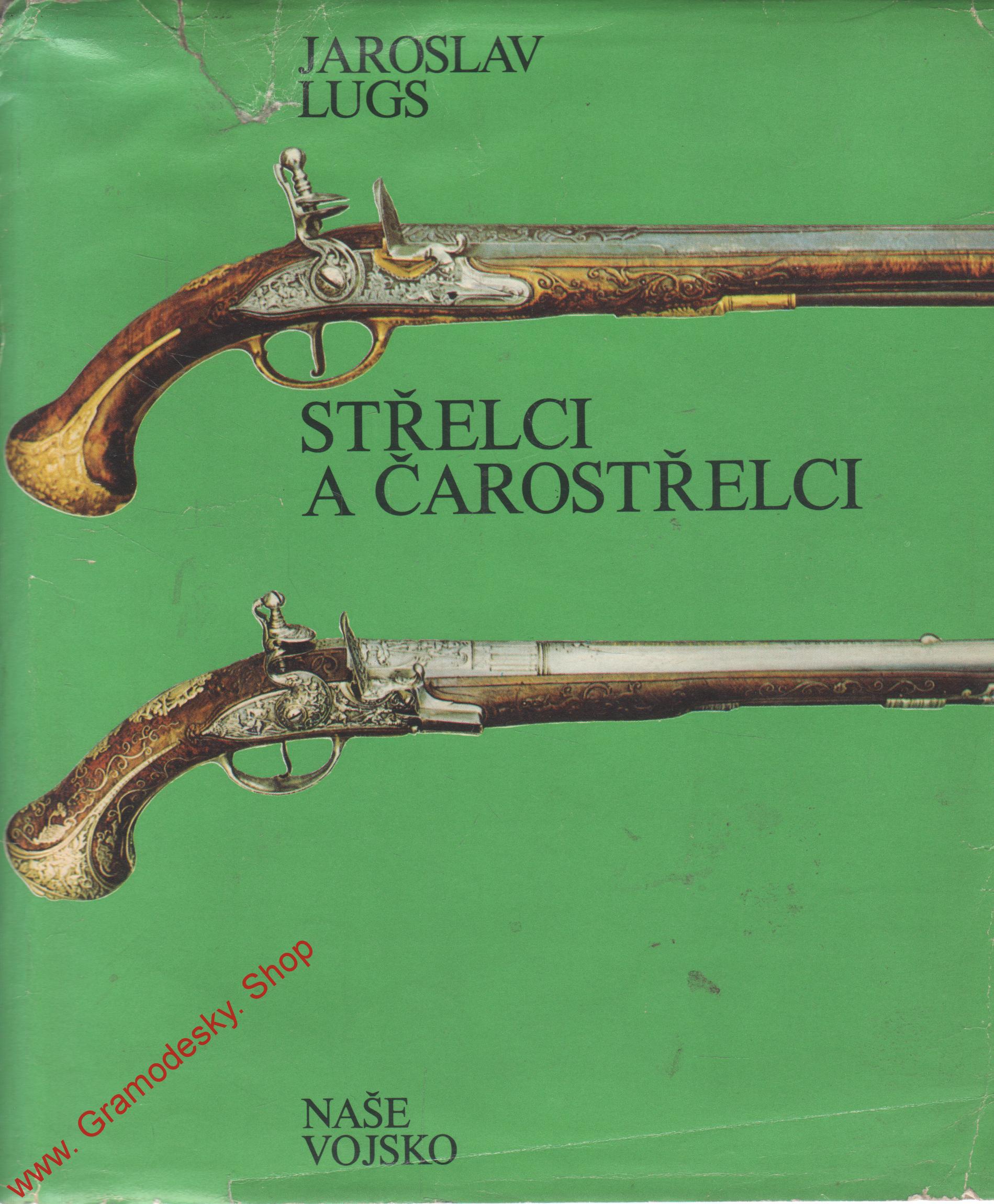 Střelci a čarostřelci / Jaroslav Lugs, 1977