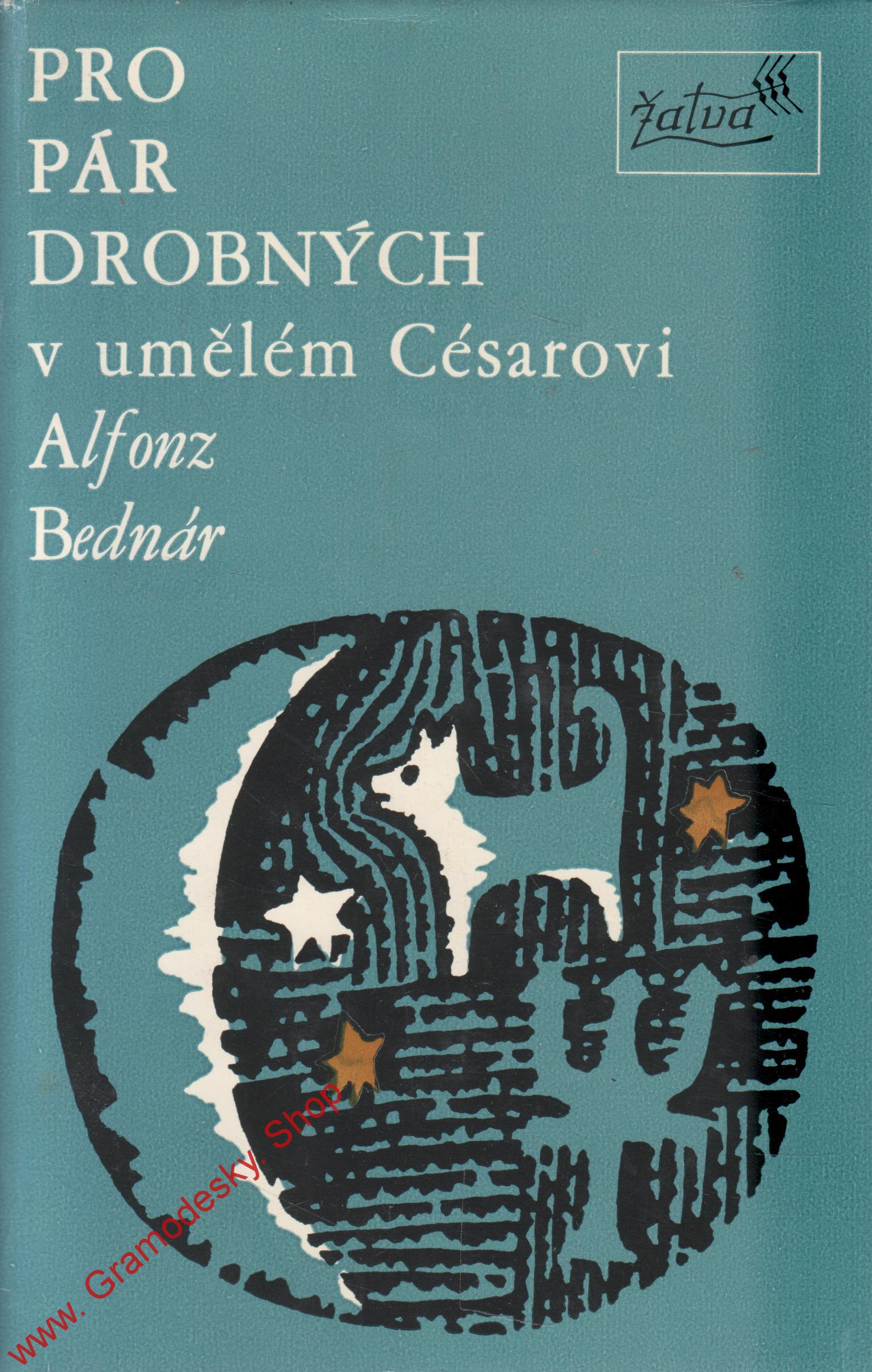 Pro pár drobných v umělém Césarovi / Alfonz Bednár, 1977