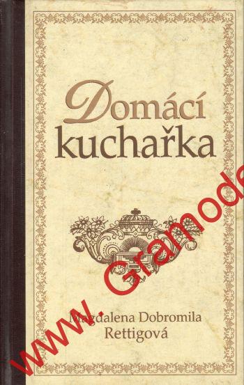 Domácí kuchařka / Magdalena Dobromila Rettigová, 1999