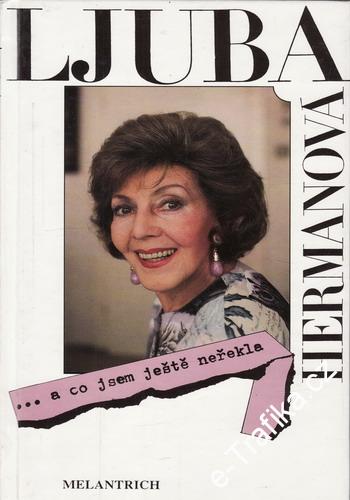 ... a co jsem ještě neřekla / Ljuba Hermanová, 1993