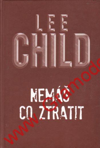 Nemáš co ztratit / Lee Child, 2009