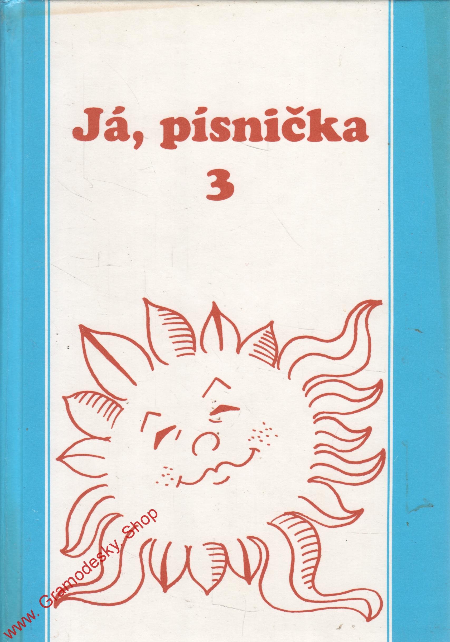Já, písnička 3. díl, zpěvník pro žáky středních škol, 1995