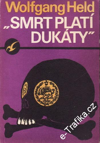 Smrt platí dukáty / Wolfgang Held, 1971