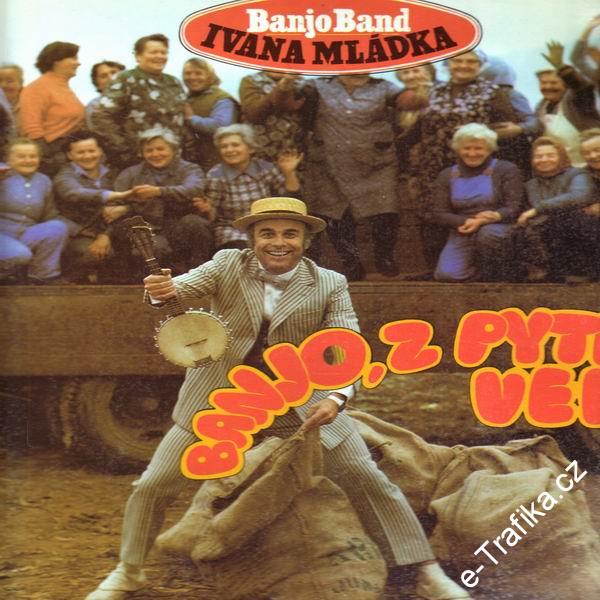 LP Banjo Band Ivana Mládka, Banjo, z pytle ven, Panton, 1985