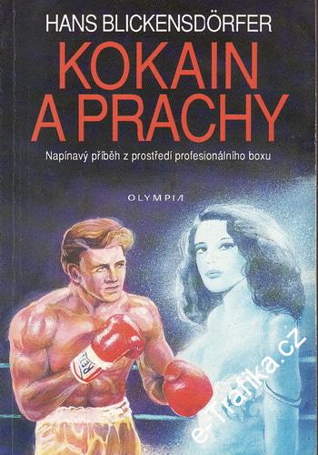 Kokain a prachy / Hans Blickensdorfer, 1993