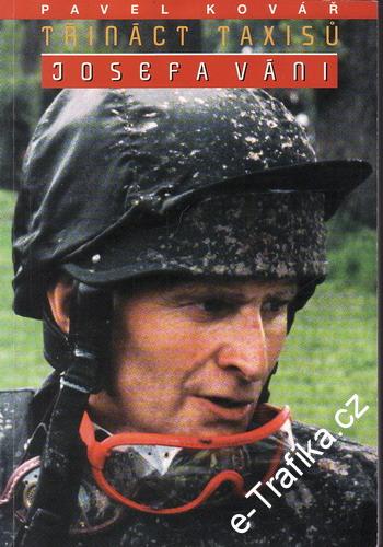 Třináct Taxisů Josefa Váni / Pavel Kovář, 1998