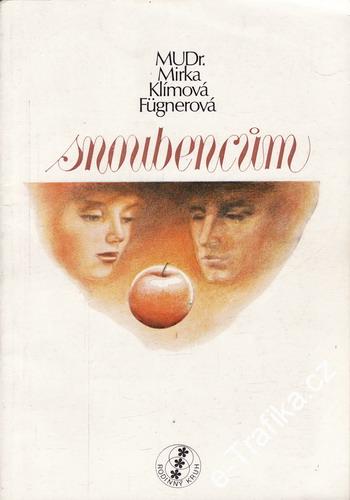 Snoubencům / MUDr. Mirka Klímová Fugnerová, 1983